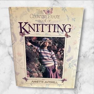 The Country Diary book of Knitting by Annette Mitchell hardcover 1987